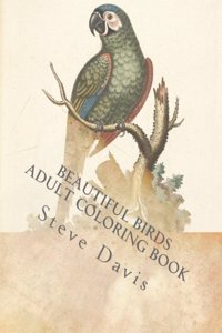 Beautiful Birds Adult Coloring Book