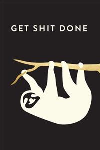 Get Shit Done