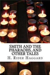 Smith and the Pharaohs, and other tales