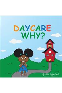 Daycare Why?