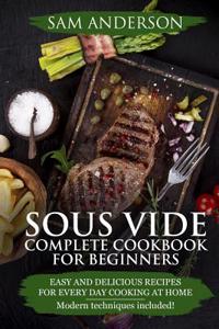 Sous Vide Complete Cookbook For Beginners