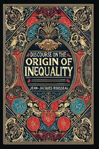 Discourse on the Origin of Inequality (Collector's Edition) (Laminated Hardback with Jacket)
