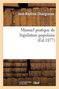 Manuel Pratique de Législation Populaire