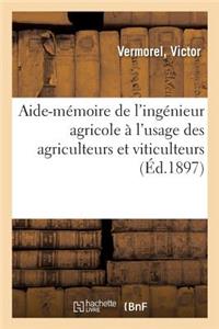 Aide-Mémoire de l'Ingénieur Agricole À l'Usage Des Agriculteurs Et Viticulteurs