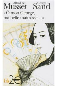 O Mon George, MA Belle Maitresse