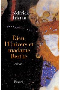 Dieu, l'Univers et madame Berthe