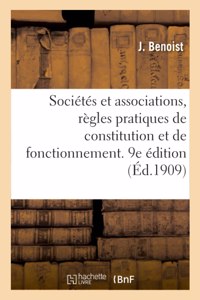 Sociétés Et Associations, Règles Pratiques de Constitution Et de Fonctionnement. 9e Édition