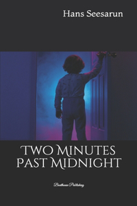 Two Minutes Past Midnight