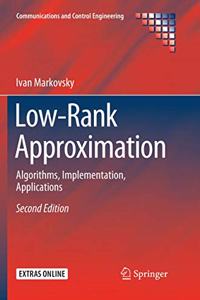 Low-Rank Approximation: Algorithms, Implementation, Applications