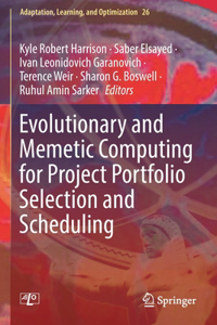 Evolutionary and Memetic Computing for Project Portfolio Selection and Scheduling