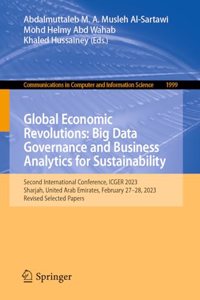 Global Economic Revolutions: Big Data Governance and Business Analytics for Sustainability