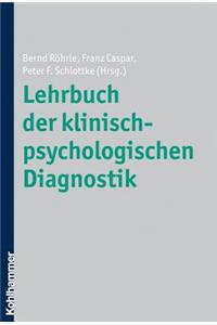 Lehrbuch Der Klinisch-Psychologischen Diagnostik