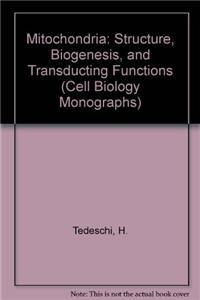 Mitochondria: Structure, Biogenesis and Transducing Functions