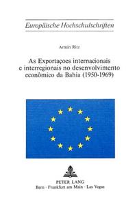 As exportacoes internacionais e interregionais no desenvolvimento economico da Bahia (1950-1969)