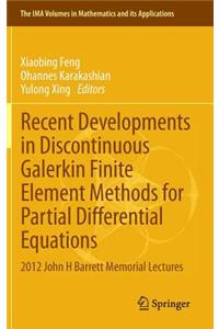 Recent Developments in Discontinuous Galerkin Finite Element Methods for Partial Differential Equations