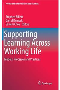 Supporting Learning Across Working Life