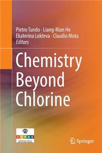 Chemistry Beyond Chlorine