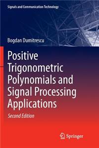 Positive Trigonometric Polynomials and Signal Processing Applications