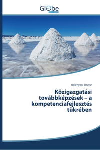 Közigazgatási továbbképzések - a kompetenciafejlesztés tükrében