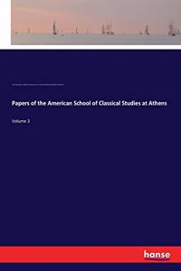 Papers of the American School of Classical Studies at Athens