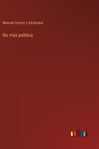 No más política