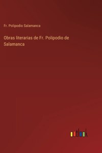 Obras literarias de Fr. Polipodio de Salamanca