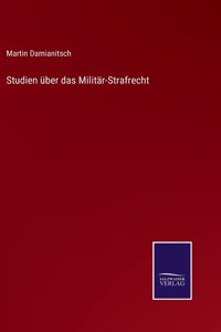 Studien über das Militär-Strafrecht