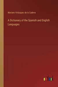 A Dictionary of the Spanish and English Languages