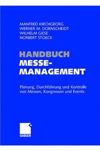 Handbuch Messemanagement: Planung, Durchfuhrung Und Kontrolle Von Messen, Kongressen Und Events