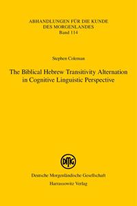 Biblical Hebrew Transitivity Alternation in Cognitive Linguistic Perspective