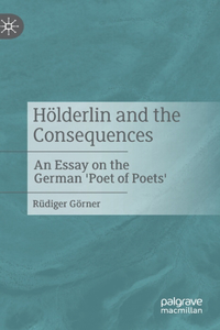 Holderlin and the Consequences