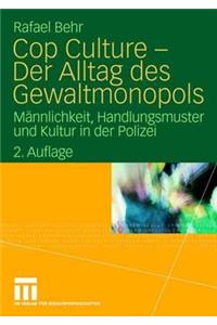 Cop Culture - Der Alltag des Gewaltmonopols