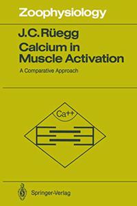 Calcium in Muscle Activation: A Comparative Approach (Zoophysiology)