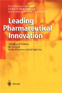 Leading Pharmaceutical Innovation: Trends and Drivers for Growth in the Pharmaceutical Industry