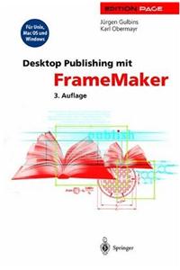Desktop Publishing Mit FrameMaker: Fur Unix, Mac OS Und Windows (3. Aufl.)