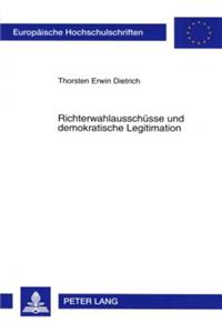 Richterwahlausschuesse Und Demokratische Legitimation