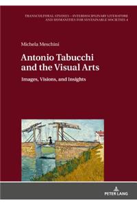 Antonio Tabucchi and the Visual Arts