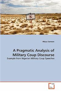Pragmatic Analysis of Military Coup Discourse