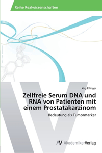 Zellfreie Serum DNA und RNA von Patienten mit einem Prostatakarzinom