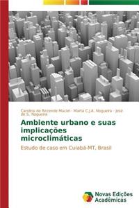 Ambiente urbano e suas implicações microclimáticas