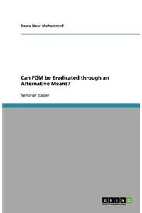 Can Fgm Be Eradicated Through an Alternative Means?