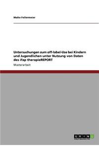 Untersuchungen zum off-label-Use bei Kindern und Jugendlichen unter Nutzung von Daten des ifap therapieREPORT