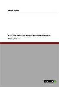 Das Verhältnis von Arzt und Patient im Wandel