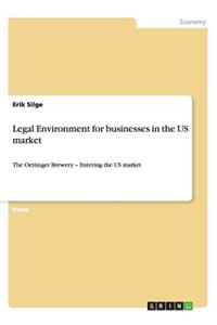 Legal Environment for businesses in the US market