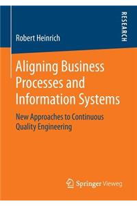 Aligning Business Processes and Information Systems