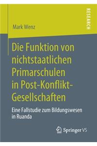 Die Funktion Von Nichtstaatlichen Primarschulen in Post-Konflikt-Gesellschaften