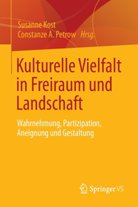 Kulturelle Vielfalt in Freiraum Und Landschaft