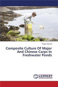 Composite Culture of Major and Chinese Carps in Freshwater Ponds