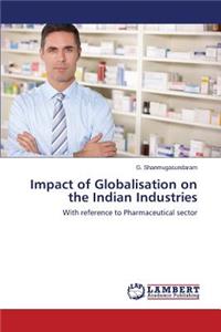 Impact of Globalisation on the Indian Industries