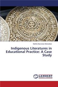 Indigenous Literatures in Educational Practice